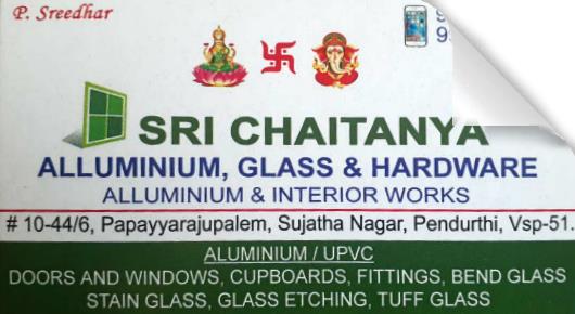 Sri Chaitanya Alluminium Glass Hardware Interior shop pendurthi sujathanagr visakhapatnam vizag,Pendurthi In Visakhapatnam, Vizag