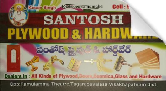 Santosh Plywood and Hardware glass works wood works near tagarapuvalasa visakhapatnam vizag,Tagarapuvalasa In Visakhapatnam, Vizag