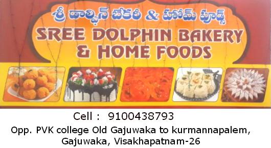 Sree Dolphin Bakery and Home Foods Gajuwaka in Visakhapatnam Vizag,Old Gajuwaka In Visakhapatnam, Vizag