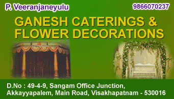 Ganesh Caterings and  Flower Deorations in visakhapatnam,Akkayyapalem In Visakhapatnam, Vizag