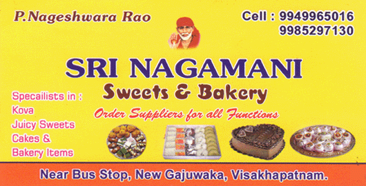 Sri Nagamani Sweets And Bakery New Gajuwaka in Visakhapatnam Vizag,New Gajuwaka In Visakhapatnam, Vizag