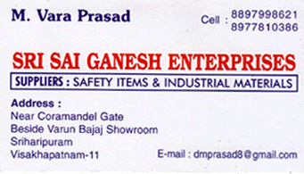 SRI SAI GANESH ENTERPRISES Suppliers Safety Items And Industrial Materials Sriharipuram in Visakhapatnam Vizag,Gajuwaka In Visakhapatnam, Vizag