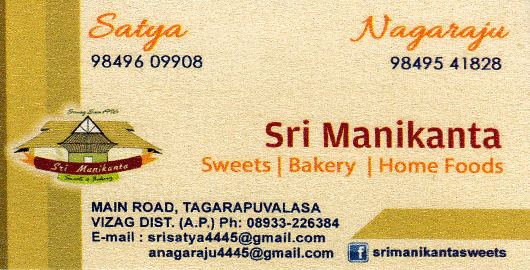 Sri Manikanta Sweets Bakery Home Foods Tagarapuvalasa in Visakhapatnam Vizag,Tagarapuvalasa In Visakhapatnam, Vizag