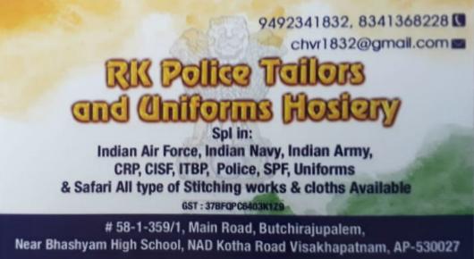 RK Police Tailors and Uniforms Hosiery Indian Army Navy CRPF CISF ITBP SPF Visakhapatnam Vizag,NAD kotha road In Visakhapatnam, Vizag