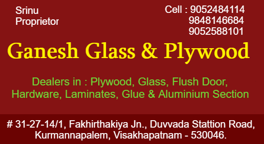 Ganesh Glasss And Playwood Kurmannapalem in Visakhapatnam Vizag,Kurmanpalem In Visakhapatnam, Vizag