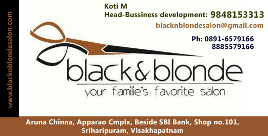 Black And Blonde your Familys Favorite Salon Sriharipuram in Visakhapatnam Vizag,Gajuwaka In Visakhapatnam, Vizag