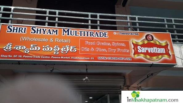 Shri Shyam Multi Trade whole sale dry fruits spices food grains ghee poorna market in Visakhapatnam vizag